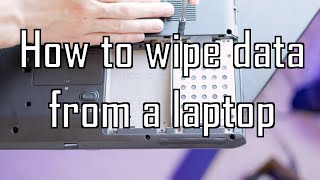 How to wipe all data from a old Laptop