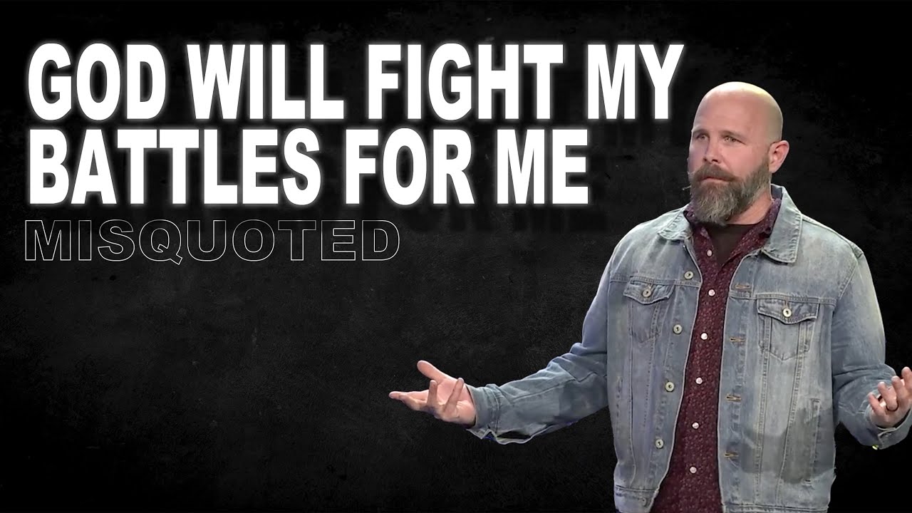 God Will Fight My Battles For Me | Misquoted
