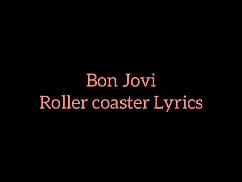 Bon Jovi Roller coaster Lyrics