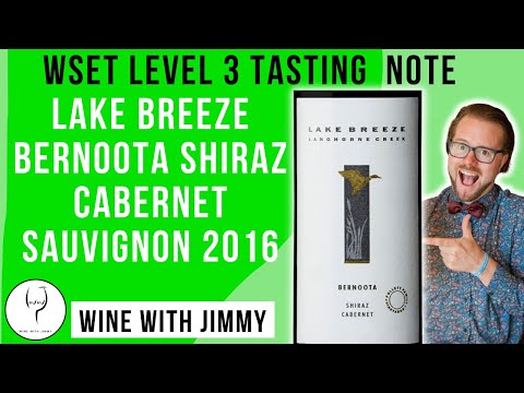 WSET Level 3 Tasting Note Lake Breeze Bernoota Shiraz Cabernet Sauvignon 2016