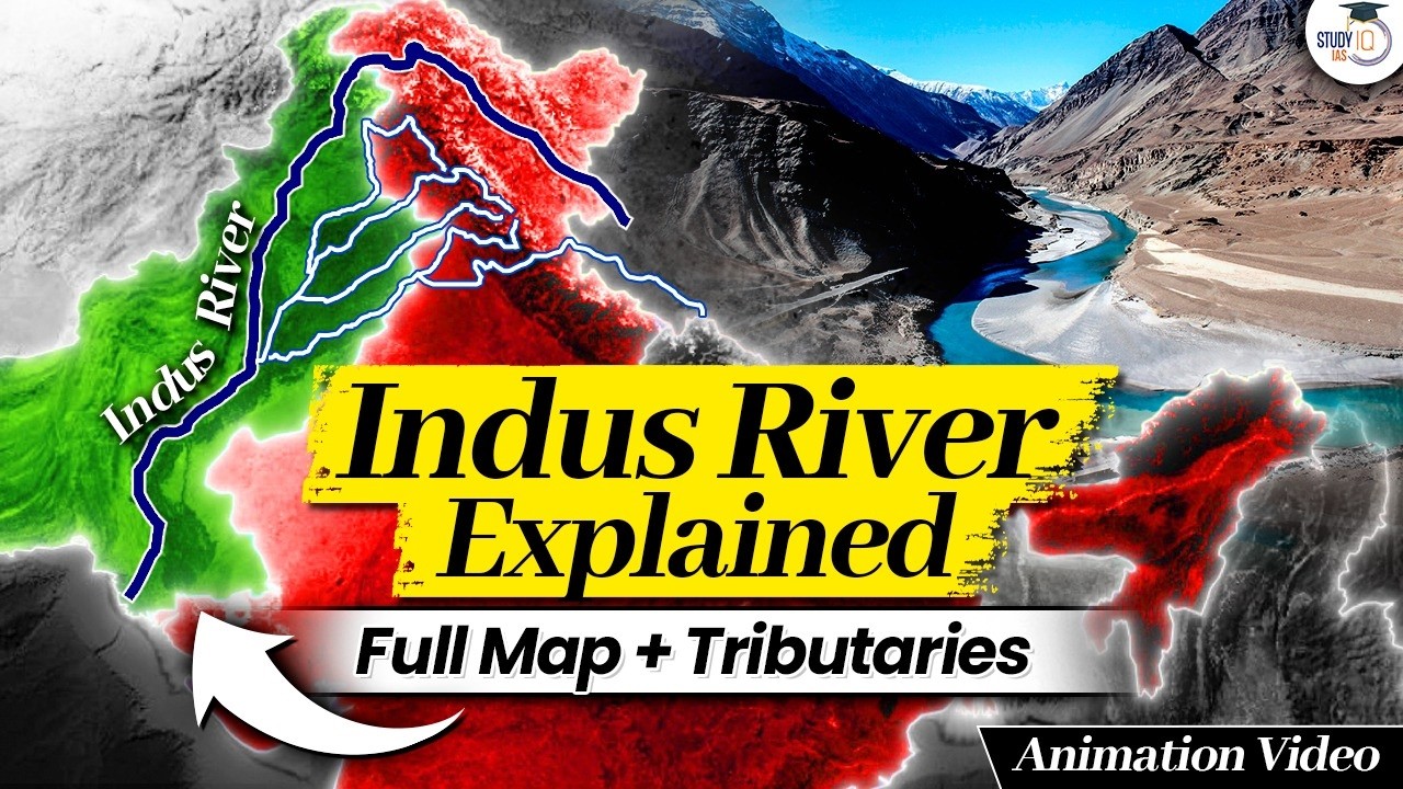 Understand Indus River, It's Origin & Flow Through Animation | UPSC GS | StudyIQ IAS