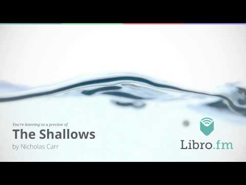 The Shallows: What the Internet Is Doing to Our Brains by Nicholas Carr (audiobook excerpt)