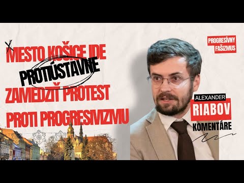 MESTO KOŠICE IDE PROTIÚSTAVNE ZAMEDZIŤ PROTEST PROTI PROGESIVIZMU ‼️