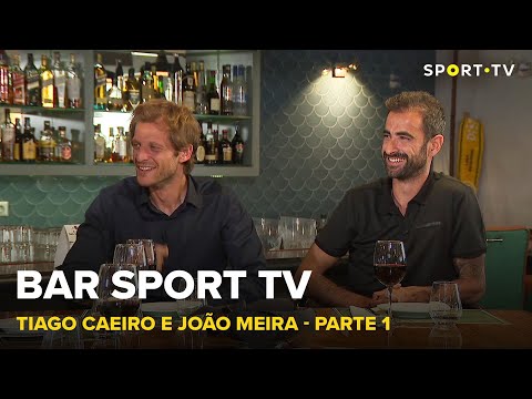 BAR SPORT TV com Tiago Caeiro e João Meira - Parte 1 | SPORT TV