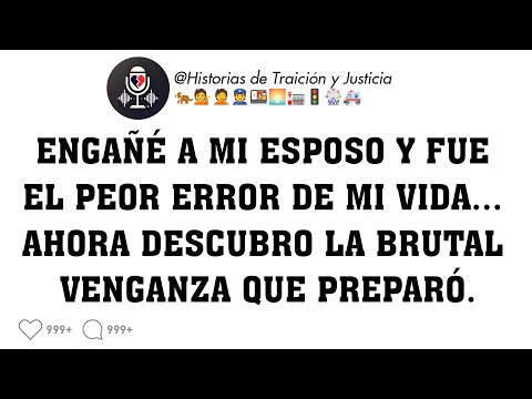 Engañé A Mi Esposo Y Fue El Peor Error De Mi Vida... Ahora Descubro La Brutal Venganza Que Preparó.