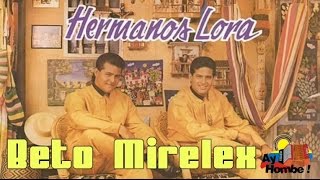 Ayer y hoy- Los Hermanos Lora (Con Letra HD) Ay Hombe!!!