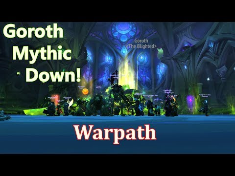 Goroth Mythic - First Kill - Arms Warrior