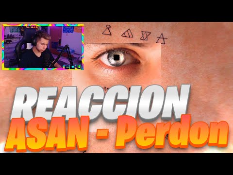 😪 MEXICANO REACCIONA a ASAN - Perdon ft. Seven Kayne (Lado A)