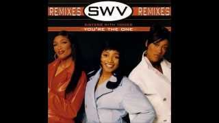 SWV - You&#39;re The One (LP Version)