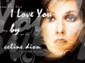 I Love You - Celine Dion with Lyrics