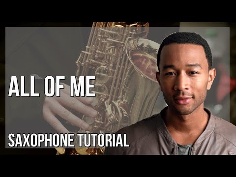 SUPER EASY: How to play All Of Me  by John Legend on Alto Sax (Tutorial)