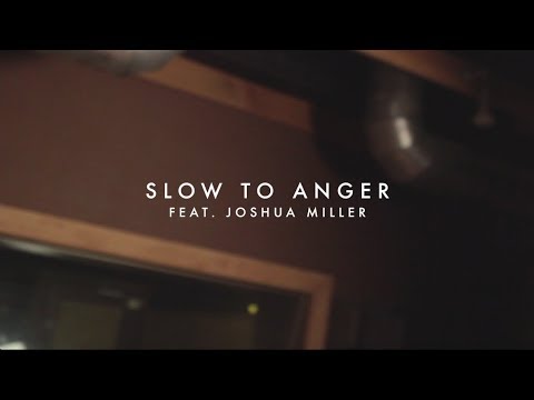Thumbnail for Slow To Anger video