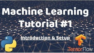 Python Machine Learning Tutorial #1 - Introduction