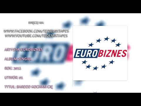 Eurobiznes - Bardzo Kocham Cię