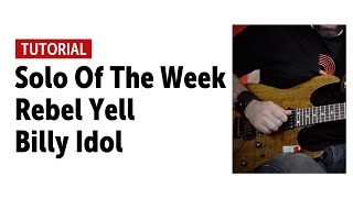 Best Guitar Solos: Rebel Yell -  Billy Idol  (Tabs in Link below)