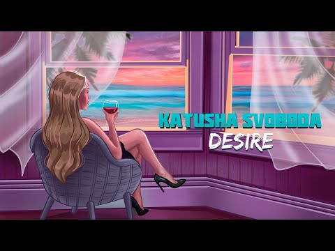 Katusha Svoboda - Desire (Original mix)