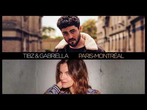 Tibz & Gabriella - Paris - Montréal (audio officiel)