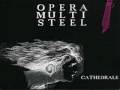 Opera Multi Steel - Cathédrale 