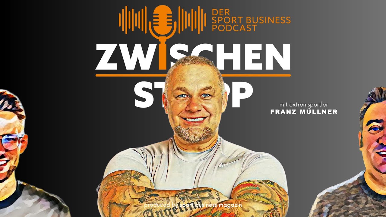 Zwischenstopp #2 mit Extremsportler Franz Müllner: Getrieben vom nächsten Weltrekord [Podcast]