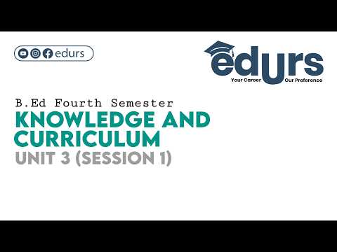 Knowledge And Curriculum Unit 3 Session 1