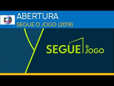 Globo | ABERTURA: Segue o Jogo (2019)
