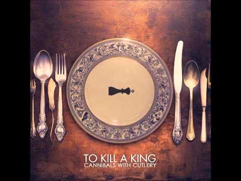 To Kill a King - I Work Nights and You Work Days (with lyrics)