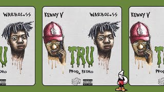 Kenny V &amp; Warhol.ss - Tru (Prod by Pedro)