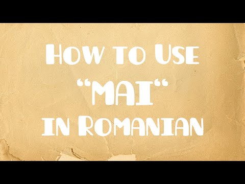 How to Use "MAI" in Romanian