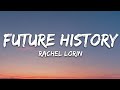 Rachel Lorin - Future History (Lyrics) [7clouds Release]