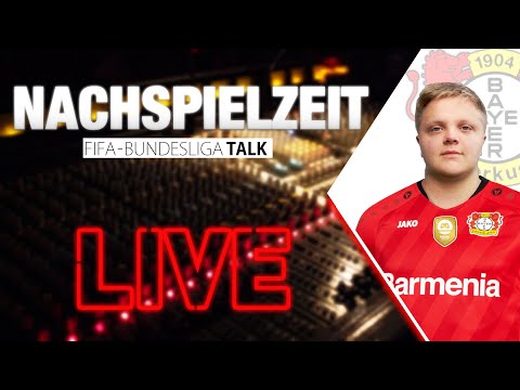 RE LIVE   NACHSPIELZEIT FIFA BUNDESLIGA LIVE TALK   mit TORE KUHN Bayer 04 Leverkusen