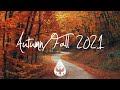 Indie/Indie-Folk Compilation - Autumn/Fall 2021 🍂 (1½-Hour Playlist)