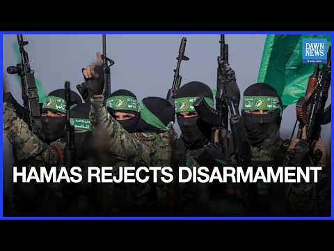 Hamas Rejects Disarmament, Foreign Rule in Gaza | Dawn News English