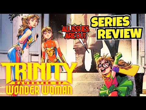Trinity: Daughter of Wonder Woman | Comic Series Review | A Fun, Heartfelt DC comics Series