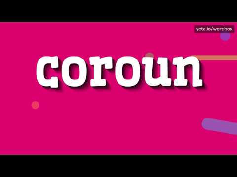 COROUN - HOW TO PRONOUNCE IT?