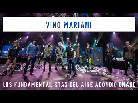 Vino Mariani - Desde los Satélites - Los Fundamentalistas del Aire Acondicionado -  EN VIVO - 26/9
