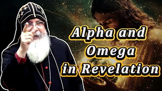 I Am the Alpha and the Omega in Revelation – Sermon by Mar Mari Emmanuel