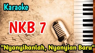 Download lagu NKB 7 NYANYIANKANLAH NYANYIAN BARU KARAOKE || NYANYIAN KIDUNG BARU 7 || LAGU ROHANI mp3 Download lagu NKB 7 NYANYIANKANLAH NYANYIAN BARU KARAOKE || NYANYIAN KIDUNG BARU 7 || LAGU ROHANI mp3