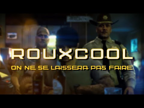 ROUXCOOL- On ne se laissera pas faire (FAILYV - GTA RP)