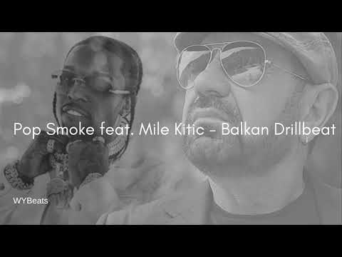 Pop Smoke feat. Mile Kitic - Balkan Drillbeat | prod by. WYBeats