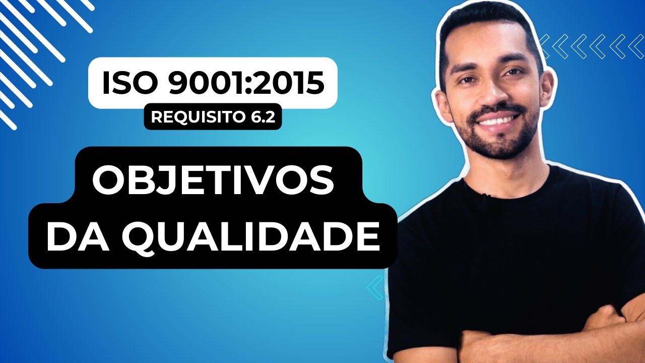 ISO 9001:2015 - Objetivos da Qualidade (Requisito 6.2)
