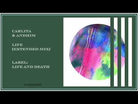 Carlita & Andhim • Life (Extended Mix)