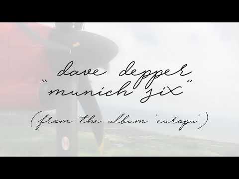 Dave Depper - Munich Six (Official Video)