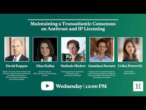 Maintaining a Transatlantic Consensus on Antitrust and IP Licensing