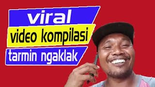 Download lagu VIRAL KOMPILASI VIDEO LUCU TARMIN NGAKLAK || PART 1 mp3