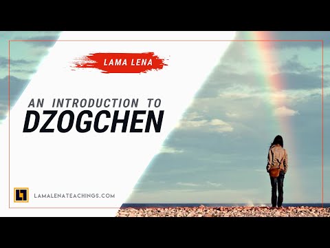 What Is Dzogchen: An Introduction