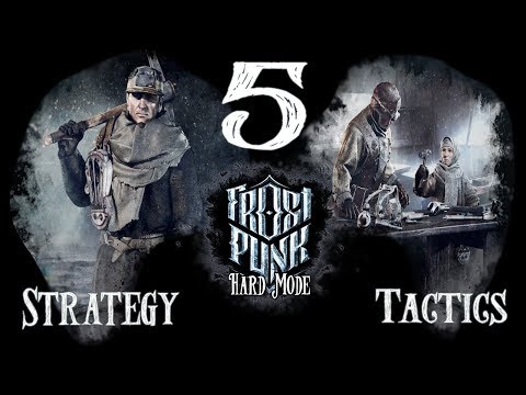 Frostpunk Strategy & Tactics Hard Mode 5: Delayed Gratification