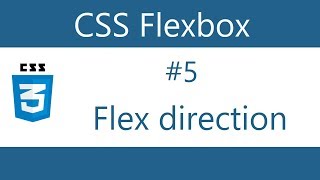 Flexbox Tutorial - 5 - Flex direction