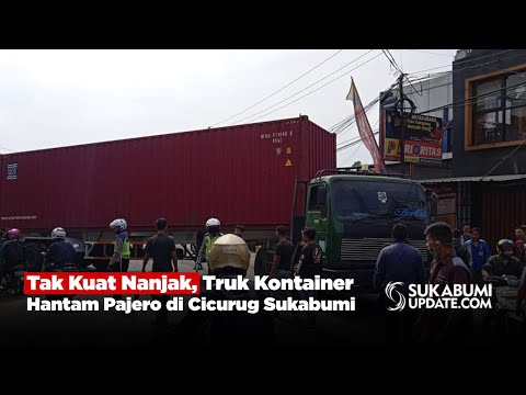 Tak Kuat Nanjak, Truk Kontainer Hantam Pajero di Cicurug Sukabumi