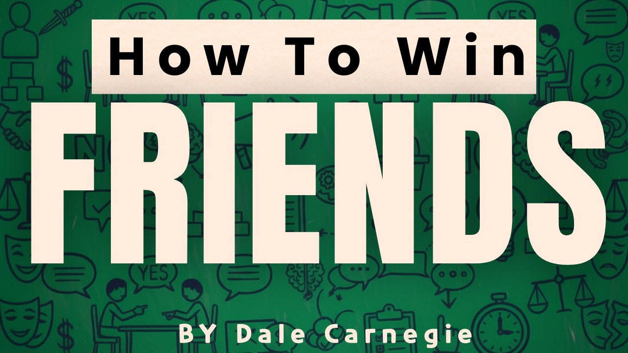 9 lessons from how to win friends and INFLUENCE people to become more likable