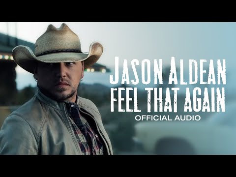 Feel That Again - Jason Aldean